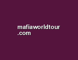 mafiaworldtour.com